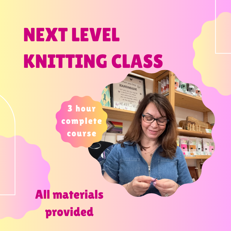 Next Level Knitting Workshop - Sun 19 April, 9:30am-12:30pm